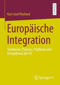 Paperback Europäische Integration: Strukturen, Prozesse, Probleme Und Perspektiven Der EU [German] Book