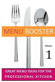 Paperback Menu Booster: Great Menu Ideas for the Professional Kitchen Book