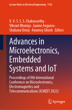 Hardcover Advances in Microelectronics, Embedded Systems and Iot: Proceedings of 8th International Conference on Microelectronics, Electromagnetics and Telecomm Book