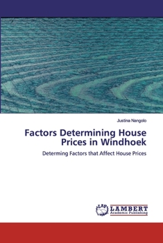 Paperback Factors Determining House Prices in Windhoek Book