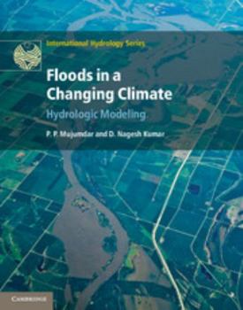 Floods in a Changing Climate: Hydrologic Modeling - Book  of the International Hydrology
