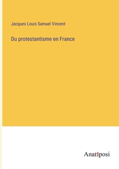 Paperback Du protestantisme en France [French] Book