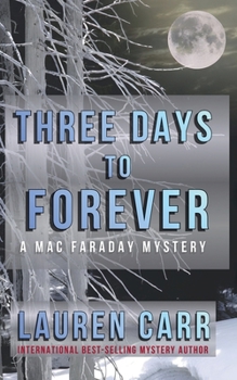 Three Days to Forever - Book #9 of the Mac Faraday Mystery