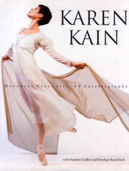 Paperback Karen Kain: Movement Never Lies Book