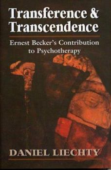 Hardcover Transference & Transcendence: Ernest Becker's Contribution to Psychotherapy Book