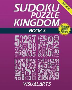 Paperback Sudoku Puzzle Kingdom Medium 200: 200 Medium Sudoku Puzzle's Book
