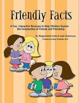 Paperback Friendly Facts: A Fun, Interactive Resource to Help Children Explore the Complexities of Friends and Friendhsip Book