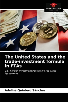 Paperback The United States and the trade-investment formula in FTAs Book