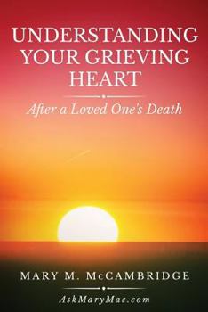 Paperback Understanding Your Grieving Heart After a Loved One's Death Book