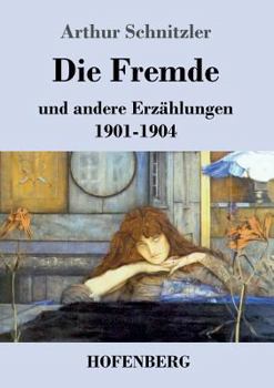 Paperback Die Fremde: und andere Erzählungen 1901-1904 [German] Book