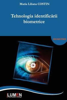 Paperback Tehnologia Identificarii Biometrice [Romanian] Book