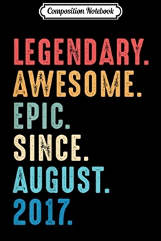 Composition Notebook: Kids 2nd Birthday Gift Classic Vintage August 2017 Classic  Journal/Notebook Blank Lined Ruled 6x9 100 Pages