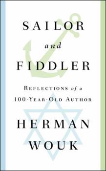 Hardcover Sailor and Fiddler: Reflections of a 100-Year-Old Author Book