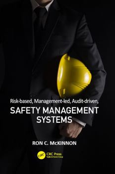 Hardcover Risk-Based, Management-Led, Audit-Driven, Safety Management Systems Book