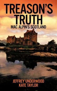 Paperback Treason's Truth: Mac Alpin's Scotland Book