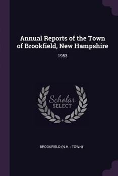 Paperback Annual Reports of the Town of Brookfield, New Hampshire: 1953 Book