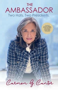 Paperback The Ambassador: Two Hats. Two Presidents. Book