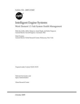 Paperback Intelligent Engine Systems Work Element 1.3: Sub System Health Management Book