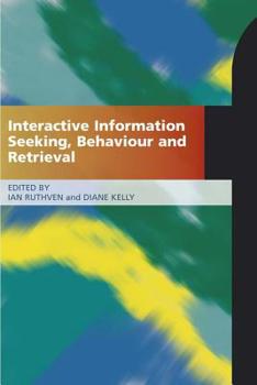 Paperback Interactive Information Seeking, Behaviour and Retrieval Book