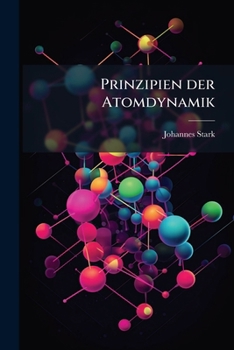Paperback Prinzipien der Atomdynamik: Die elementare Strahlung. [German] Book