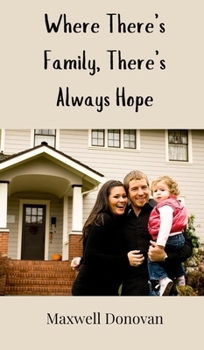 Hardcover Where There's Family, There's Always Hope Book