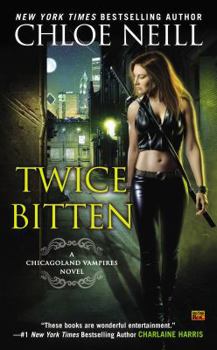 Twice Bitten - Book #3 of the Chicagoland Vampires