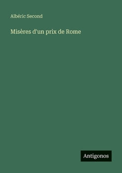 Paperback Misères d'un prix de Rome [French] Book