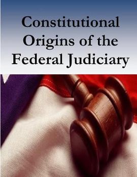 Paperback Constitutional Origins of the Federal Judiciary Book