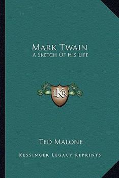 Paperback Mark Twain: A Sketch Of His Life Book