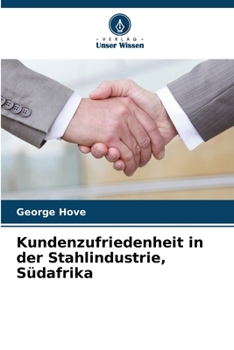 Paperback Kundenzufriedenheit in der Stahlindustrie, Südafrika [German] Book
