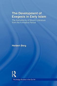 Paperback The Development of Exegesis in Early Islam: The Authenticity of Muslim Literature from the Formative Period Book