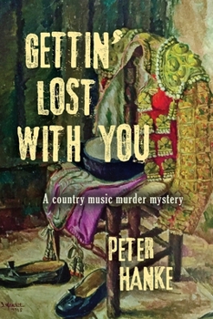 Paperback Gettin' Lost with You: A country music murder mystery Book