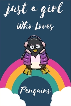 Paperback Just A Girl Who Loves penguins: Notebook Gift for penguins Lovers, To Use in School, Home or Office Journaling, Notebook (journal,120 page, White Pape Book