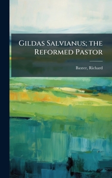 Gildas Salvianus: The Reformed Pastor