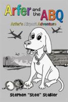 Paperback Arfer and the ABQ: Arfer's Airport Adventure Book