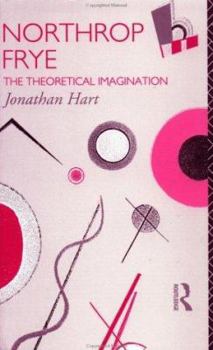 Paperback Northrop Frye: The Theoretical Imagination Book