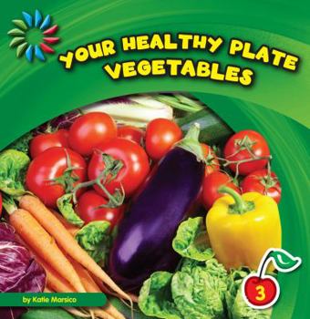 Library Binding Your Healthy Plate: Vegetables Book