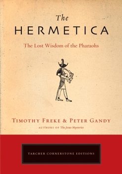 Paperback The Hermetica: The Lost Wisdom of the Pharaohs Book