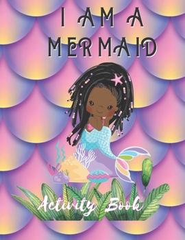 Paperback I Am a Mermaid: Activity Book: A LGBTQ+ Fun Activity Bookfor Adults - Size 8.5x11 - Games Workbook Book