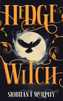Hedge Witch: A queer YA dystopian fantasy (The Hedgefall Chronicles)