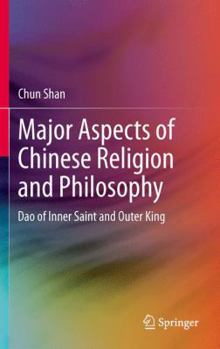 Paperback Major Aspects of Chinese Religion and Philosophy: DAO of Inner Saint and Outer King Book