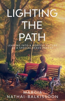 Paperback Lighting the Path: Leaning into a Hopeful Future as a Special Needs Parent Book