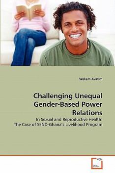 Paperback Challenging Unequal Gender-Based Power Relations Book