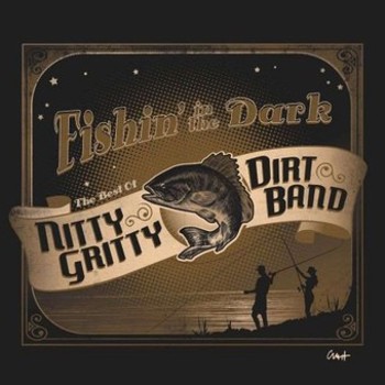 Music - CD Fishin' In The Dark: The Best of The Nitty Gritty  Book