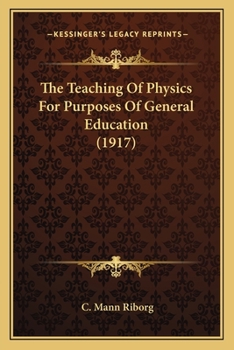 Paperback The Teaching Of Physics For Purposes Of General Education (1917) Book
