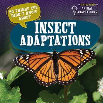 Library Binding 20 Things You Didn't Know about Insect Adaptations Book