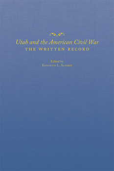 Hardcover Utah and the American Civil War: The Written Record Book