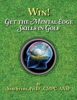 Paperback Win! Get the Mental Edge Skills in Golf: Get the Results by Improving Your Brain in Golf Book