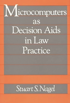 Hardcover Microcomputers as Decision AIDS in Law Practice Book