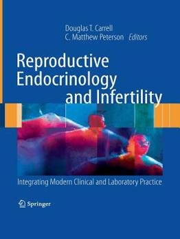 Paperback Reproductive Endocrinology and Infertility: Integrating Modern Clinical and Laboratory Practice Book